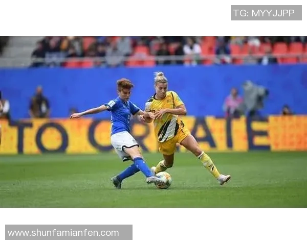 澳大利亚女足与意大利女足的精彩对决展现了女性足球的魅力与实力 澳大利亚女足与意大利女足的精彩对决展现了女性足球的魅力与实力